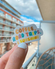 Load image into Gallery viewer, Coffee, Road Trips & Sunshine Sticker